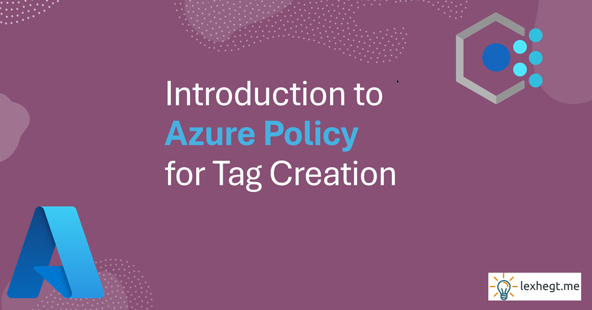 Introduction to Azure Policy for Tag creation